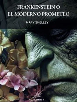 Frankenstein o El moderno Prometeo