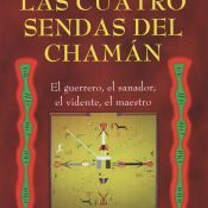 Las cuatro sendas del chamán 1