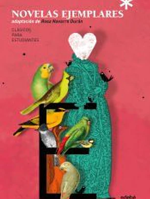 NOVELAS EJEMPLARES. CLÁSICOS PARA ESTUDIANTES
