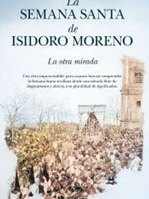La Semana Santa de Isidoro Moreno