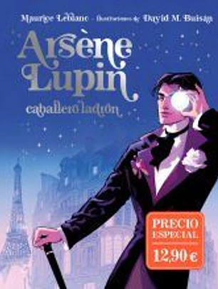 Arsène Lupin, caballero ladrón. Edición ilustrada