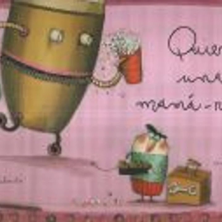 Quiero una mamá-robot 1