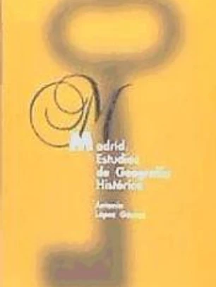 Madrid: estudios de geografía histórica