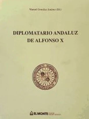 DIPLOMATARIO ANDALUZ DE ALFONSO X EL SABIO