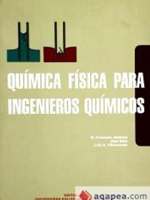 QUIMICA FISICA PARA INGENIEROS QUIMICOS.