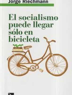 El socialismo puede llegar sólo en bicicleta