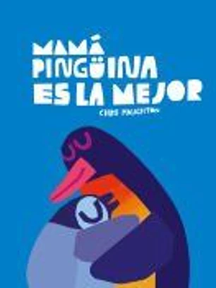 Mamá Pingüina es la mejor