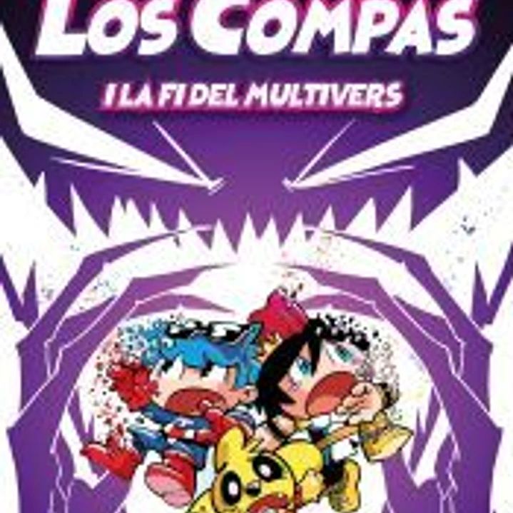 Los Compas 10. Los Compas i la fi del Multivers 1
