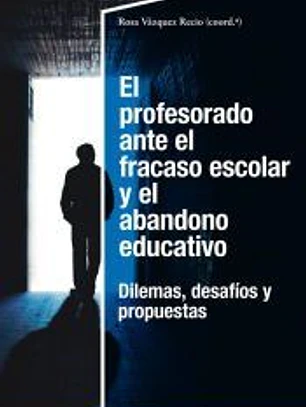 El profesorado ante el fracaso escolar y el abandono educativo