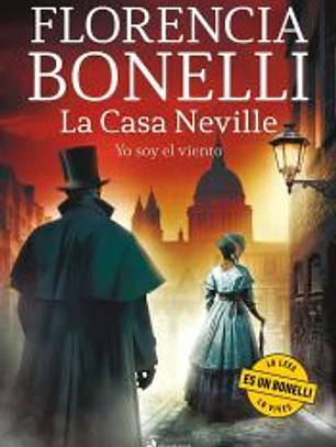 La Casa Neville. Yo soy el viento