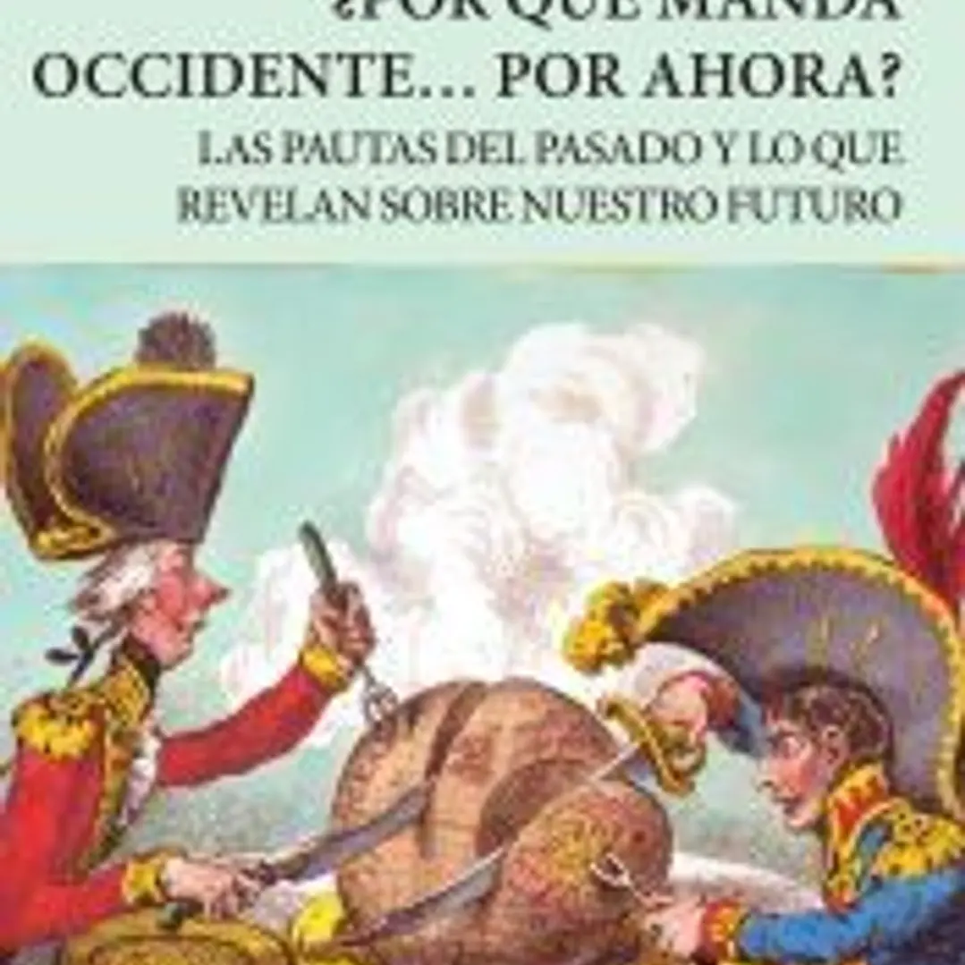 ¿Por qué manda Occidente por ahora? 1
