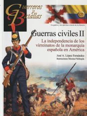 GUERRAS CIVILES II. LA INDEPENDENCIA DE LOS VIRREINATOS DE