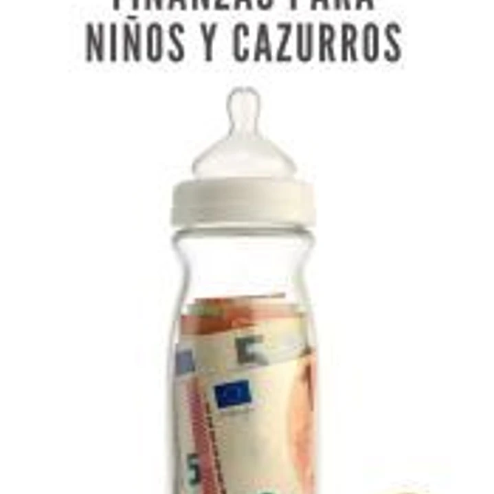 FINANZAS PARA NINOS Y CAZURROS 1