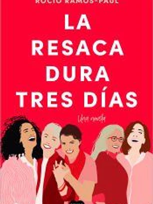 La resaca dura tres días