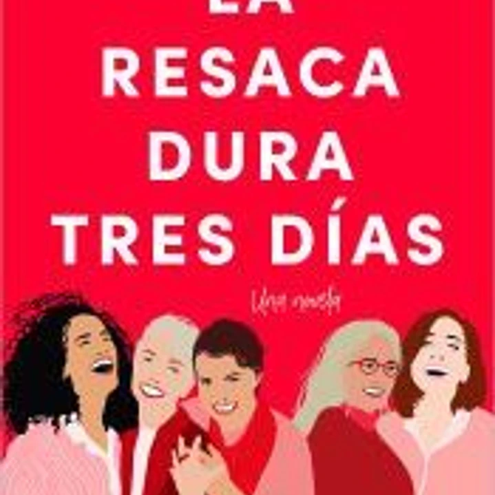 La resaca dura tres días 1