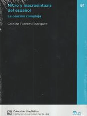 Micro y macrosintaxis del español: La oración compleja