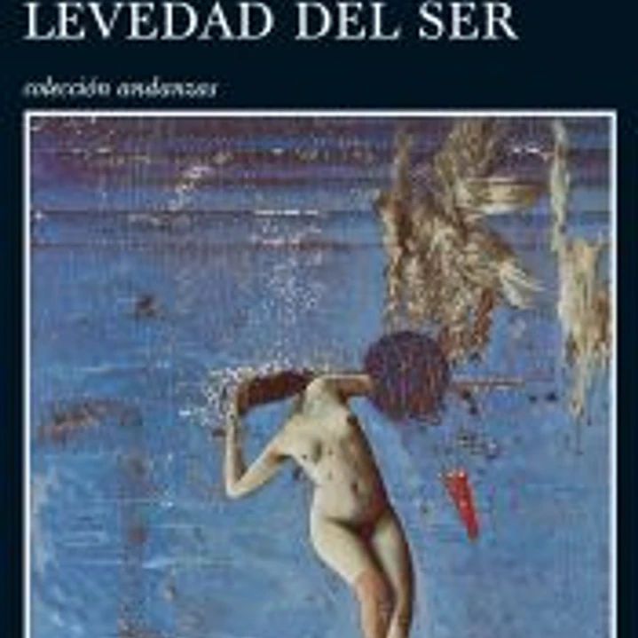 La insoportable levedad del ser 1