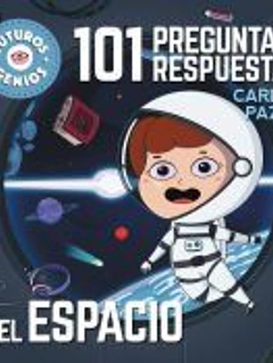 101 preguntas y respuestas del espacio (Futuros Genios)