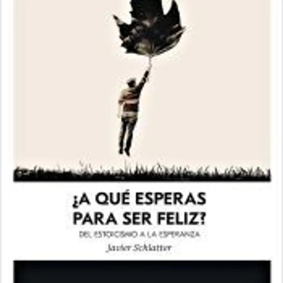 ¿A qué esperas para ser feliz? 1