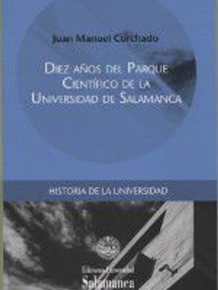 Diez años del Parque Científico de la Universidad de Salamanca