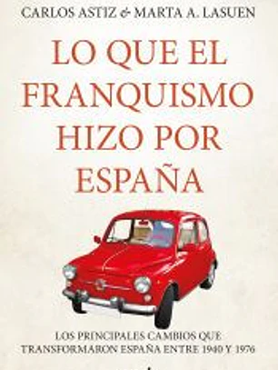Lo que el franquismo hizo por España