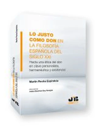 Lo justo como don en la filosofía española del Siglo XXI