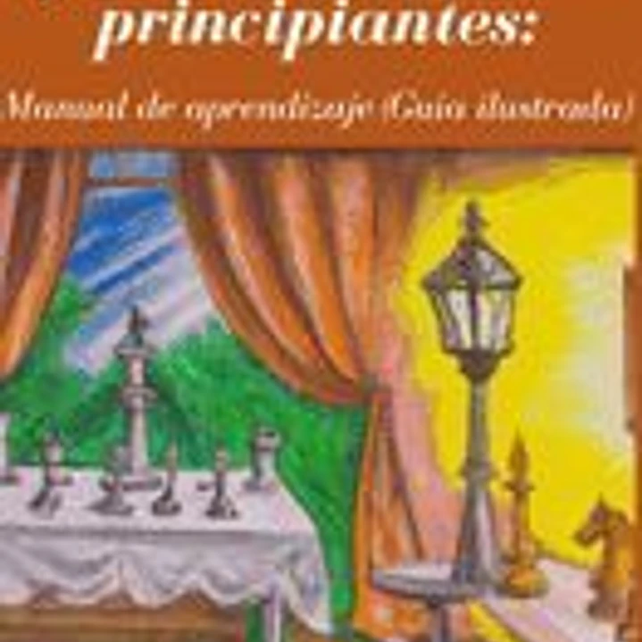 Ajedrez para niños principiantes: Manual de aprendizaje (Guia ilustrada) 1