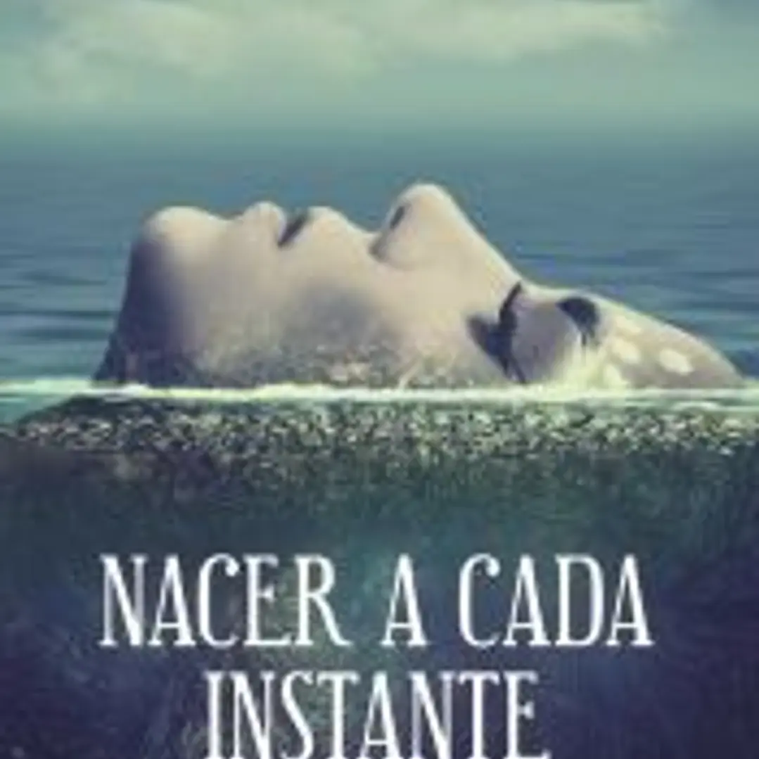 Nacer a cada instante 1