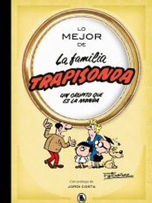Lo mejor de la familia trapisonda