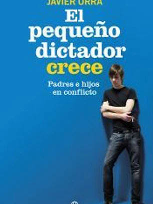 El pequeño dictador crece: padres e hijos en coflicto