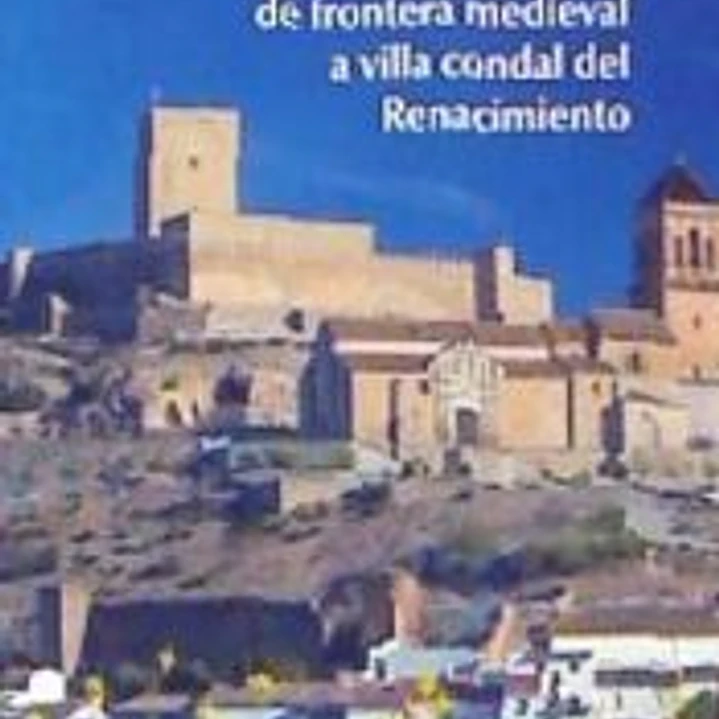 ALCAHUETE DE FRONTERA MEDIEVAL, A VILLA CONDAL DEL RENACIMIENTO 1