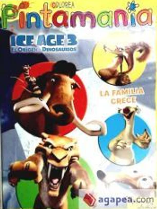 Ice Age 3 : el origen de los dinosaruios, la familia crece. Pintamania