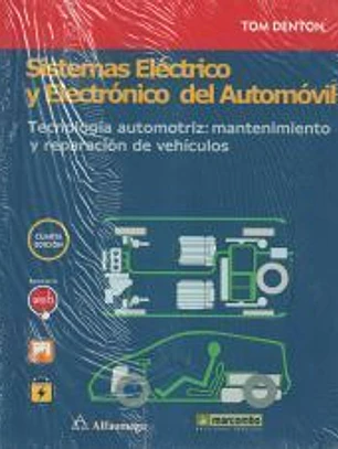 Sistemas eléctrico y electrónico del automóvil. Tecnología automotriz: mantenimiento y reparación de vehículos