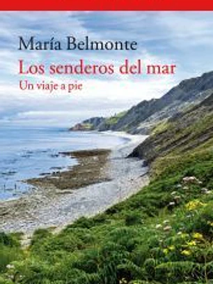 Los senderos del mar: Un viaje a pie