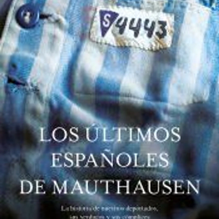 Los últimos españoles de Mauthausen 1