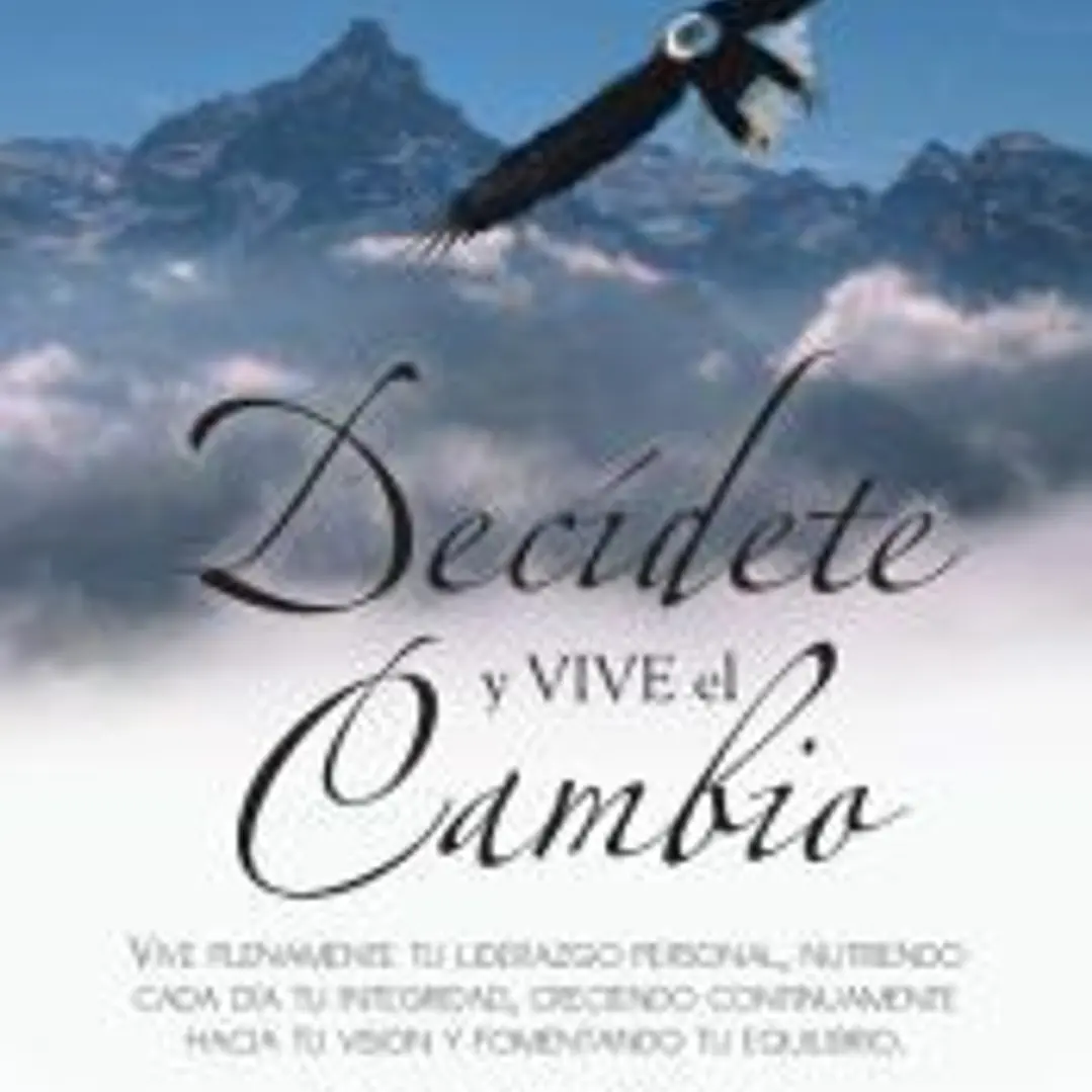 Decidete y Vive El Cambio 1