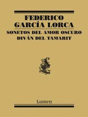 Sonetos del amor oscuro y Diván del Tamarit