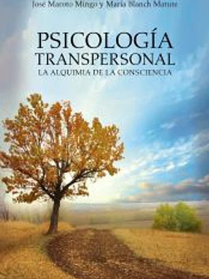 Psicología transpersonal. La alquimia de la consciencia