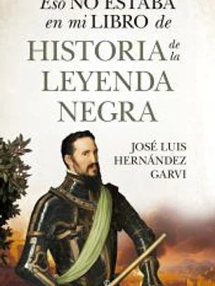ESO NO ESTABA...HIST. DE LA LEYENDA NEGRA