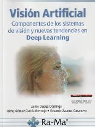 Visión Artificial. Componentes de los sistemas de visión y nuevas tendencias en Deep Learning