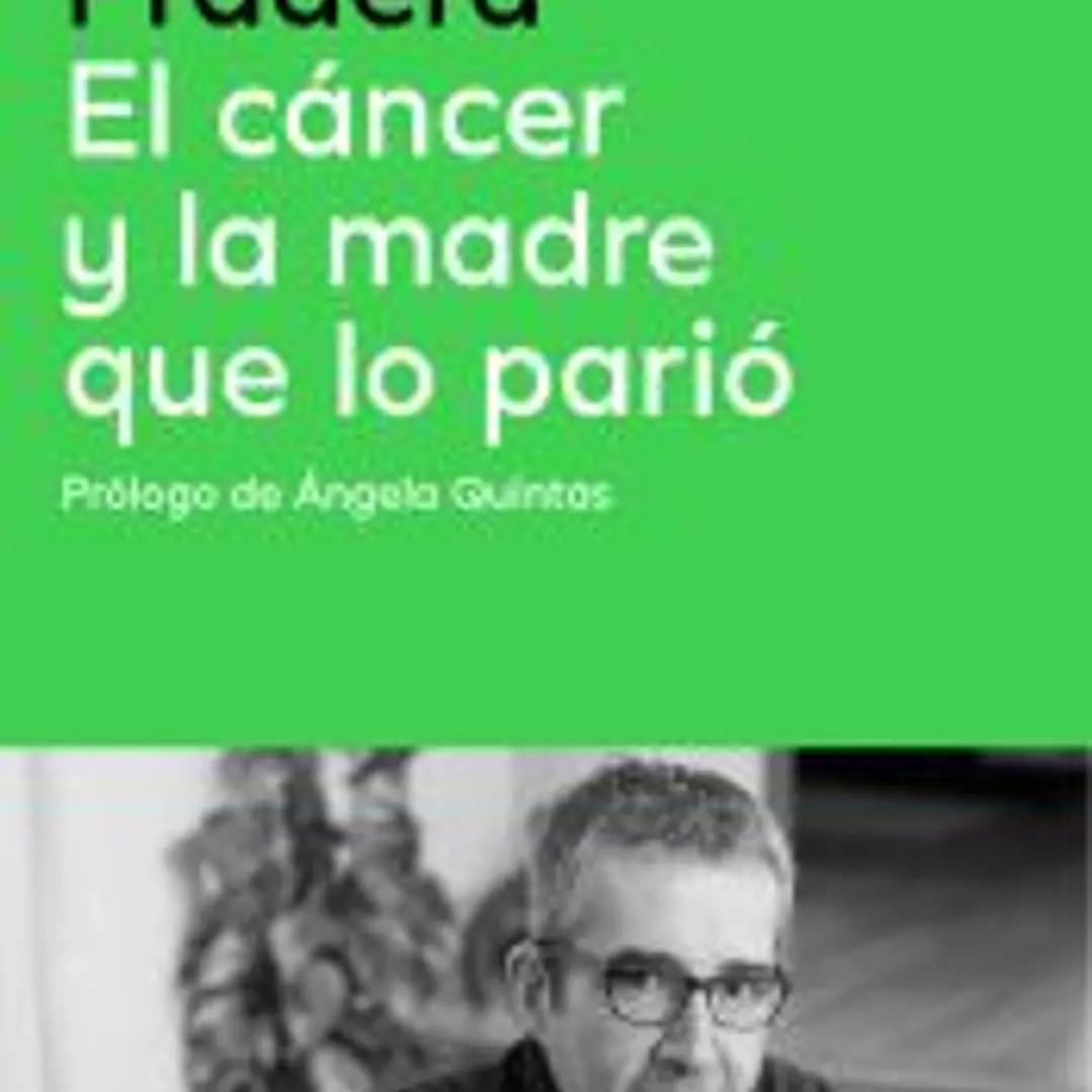 El cáncer y la madre que lo parió 1