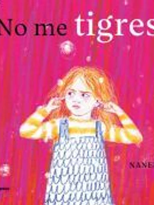 No me tigres