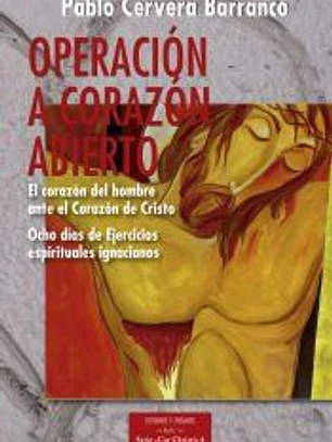 Operación a corazón abierto: el corazón del hombre ante la Corazón de Cristo