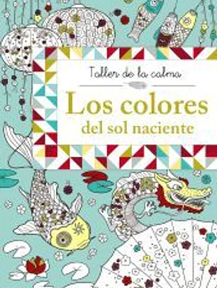 Taller de la calma. Los colores del sol naciente