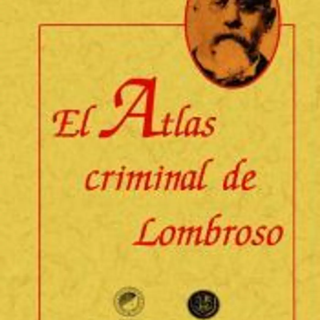 ATLAS CRIMINAL DE LOMBROSO, EL 1