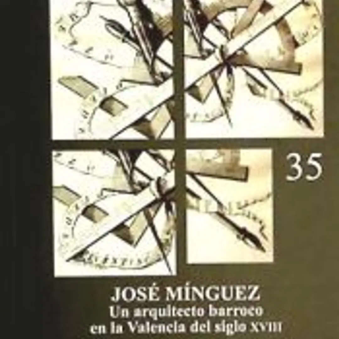 José Mínguez, un arquitecto barroco en la Valencia del siglo XVIII 1