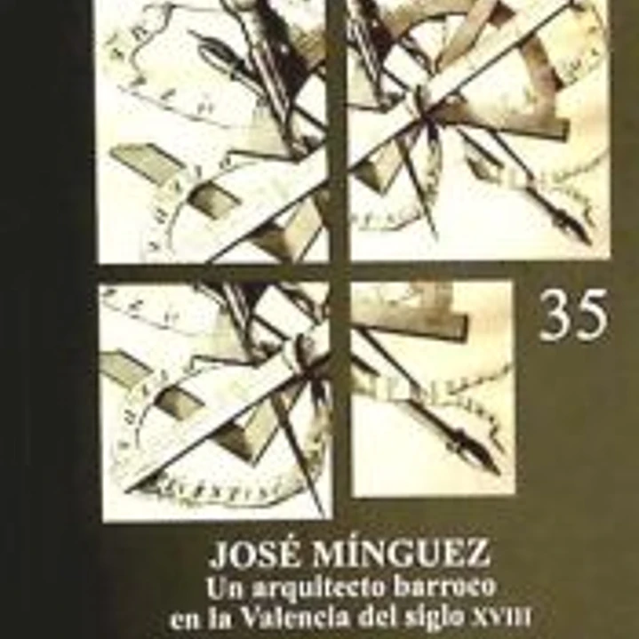 José Mínguez, un arquitecto barroco en la Valencia del siglo XVIII 1