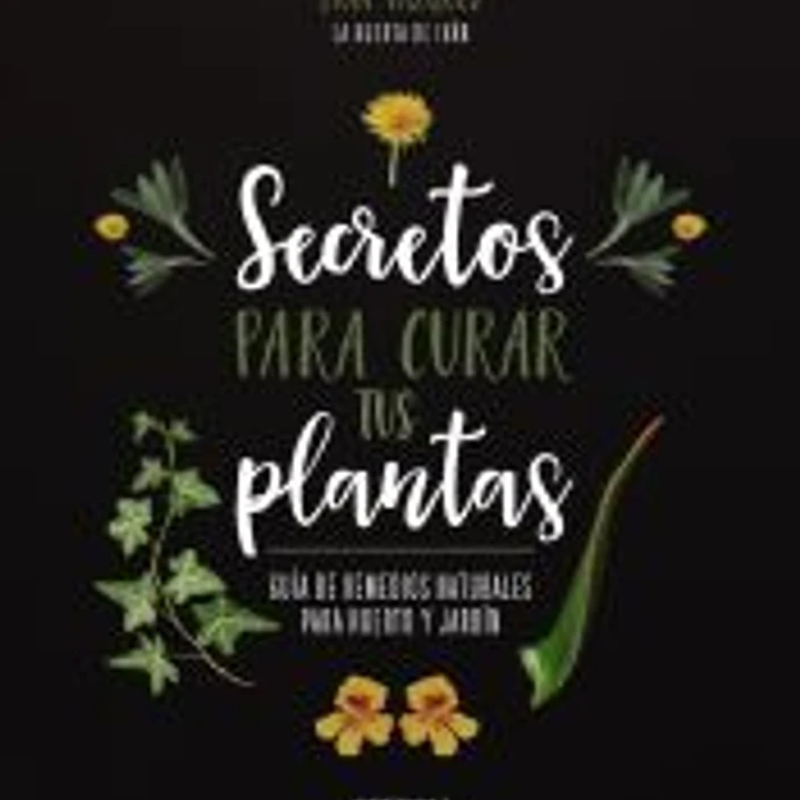 Secretos para curar tus plantas 1