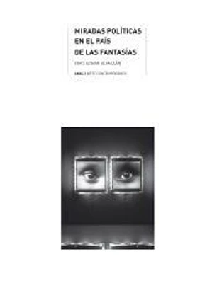 Miradas políticas en el país de las fantasías