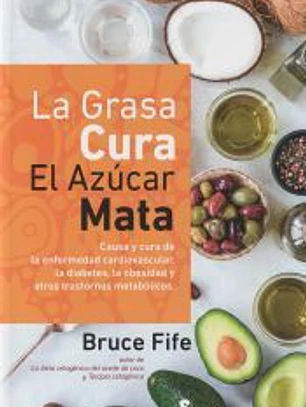 La grasa cura, el azúcar mata